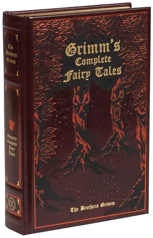 Grimm's Complete Fairy Tales by Jacob Grimm: Embossed Leather; 676 pages / English